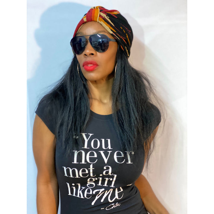 Signature tee "You never met a girl like me"